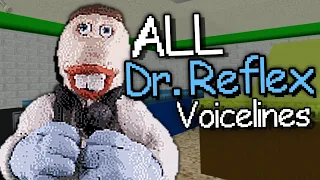 ALL Dr. Reflex Voicelines | Baldi's Basics