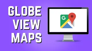 How to Get The Globe View on Google Maps! (2024)