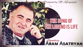 Aram Asatryan • Լեգենդի երգը կյանք է (The Song of the Legend is Life) [EXCLUSIVE ALBUM] || © 2020