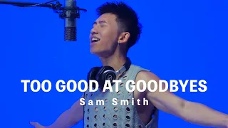 Too good at goodbyes - Sam Smith | Chris Cheng