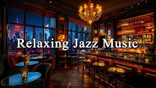 Cozy Piano Jazz Music With Romantic Bar - Relaxing Jazz Background Music for Chilling and Dating