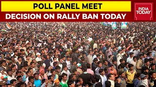 Election Poll Panel To Meet Today; Ban On Rallies & Road Shows Likely To Continue | Assembly Polls