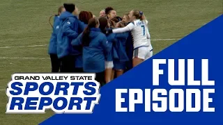 Grand Valley State Sports Report - 11/17/19 - Full Episode