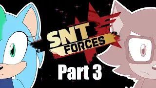 SNT Forces - Part 3