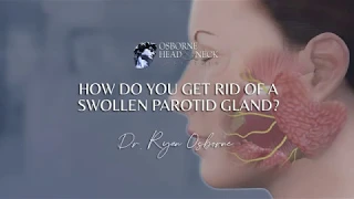 How do you get rid of a swollen parotid gland?