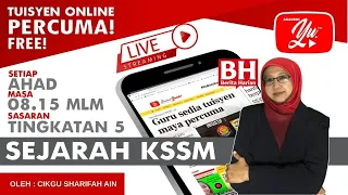 🔴[LIVE] SEJARAH KSSM TING. 5, REVISI BAB 8 OLEH CIKGU SHARIFAH AIN #22 #TUISYENPERCUMA