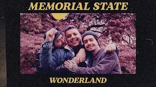 Memorial State - Wonderland