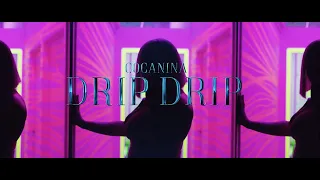 Cocanina - Drip Drip (Official Video)