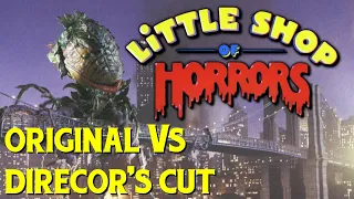 LITTLE SHOP OF HORRORS (1986) Original Vs Director's Cut (Totally Different Ending) | YCFT