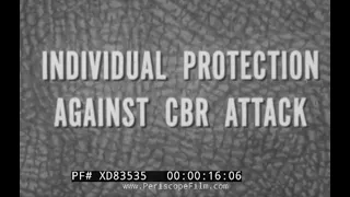 "PROTECTION AGAINST CBR ATTACK"  U.S. ARMY CHEMICAL, BIOLOGICAL & RADIOLOGICAL WARFARE  XD83535