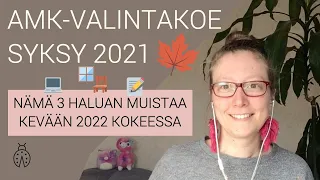 😱😍 Miten meni AMK-valintakoe syksy 2021? Keskustelu Facebookissa: AMK-valintakokeiden tsemppiryhmä!