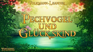 Pechvogel und Glückskind 🍀 (Märchen zum Träumen und Einschlafen von R.v. Volkmann-Leander - Hörbuch)