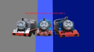 trackmaster customs part 1