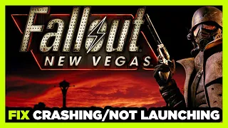 How to FIX Fallout New Vegas Crashing / Not Launching!