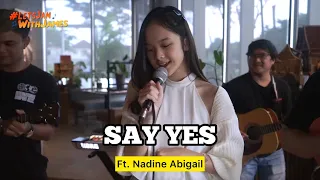 SAY YES (KERONCONG) - Nadine ft. Fivein #LetsJamWithJames