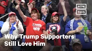 Why Trump Supporters Still Love Him | NowThis