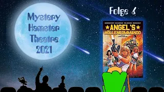 Mystery Hamster Theatre 2021 – Folge 6 – "Angel's Höllenkommando" (1986)