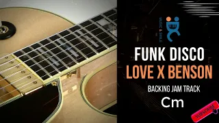Love X Benson  Funk Disco - Backing track jam in C minor (117 bpm)