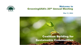 Coalition Building for Sustainable Communities, GreeningUSA's 20th Annual Meeting