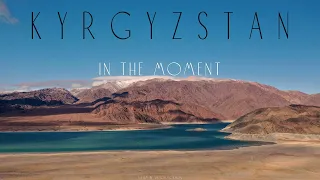 KYRGYZSTAN. IN THE MOMENT // AERIAL CINEMATOGRAPHY (4k)