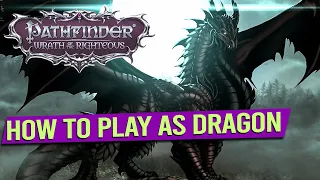 How to play as Dragon (All Dragon viable Classes) - PATHFINDER WRATH OF THE RIGHTEOUS