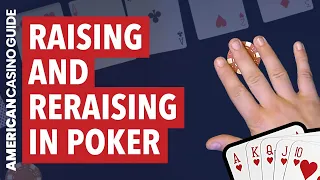 Raising and Reraising in Poker
