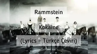 Rammstein - Kokaine (Lyrics - Türkçe Çeviri)