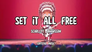 Scarlett Johansson(Ash) - Set it all free(Sing) (Lyrics)