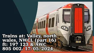 Trains at: Valley, north wales, NWCL (part 16) ft: 197 123 & AWC 805 002. 17/05/2024