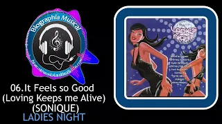 06.It Feels so Good (Loving Keeps me Alive) (SONIQUE)