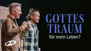 Was ist Gottes Traum für mich? | Pastor Michael Sieber & Thomas Bosshard | ICF Church