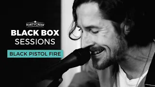 Black Pistol Fire - "Lost Cause" | Forty Creek Black Box Sessions