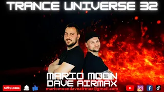 Mario Moon & Dave AirmaX - Trance Universe Episode 32