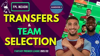 FPL GW 3 TEAM SELECTION! | SELECTION REVEAL! | GAMEWEEK 3 | Fantasy Premier League Tips 2021/22