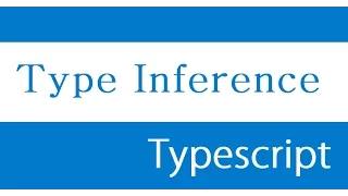 ES6 and Typescript Tutorial - 43 - Type Inference