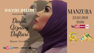 Manzura - Daydi dilim (Daydi qizning daftari). Soundtrack, music version