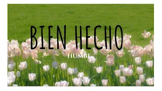 Humbe- Bien Hecho (Lyrics)