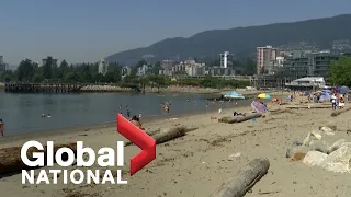 Global National: June 28, 2021 | Western North America scorched as dangerous heat wave sets records