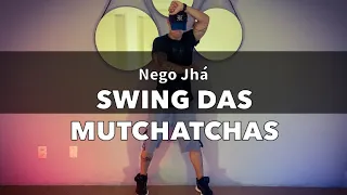 Swing das MUTCHATCHAS - Nego Jhá COREOGRAFIA Pabinho