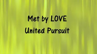 Met by Love - United Pursuit