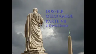 IL DOSSIER VATICANO SEGRETO SU MEDJUGORJE (Parte VII) Il mistero continua..