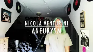 Aneurysm (Nirvana Cover)- Nicola Venturini