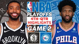Philadelphia 76ers VS Brooklyn Nets 4th-QTR Highlights | 2023 Playoffs: East First Round - Game 2