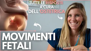 MOVIMENTI FETALI: Cosa sono, quando iniziano a sentirsi, come controllarli e stimolarli