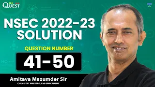 NSEC 2022 | Solutions | Question No. 41 to 50 | Amitava Mazumder Sir