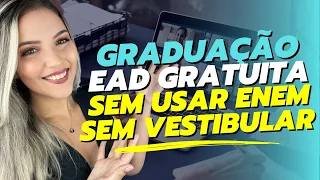 🔥 GRADUAÇÃO EAD GRATUITA SEM VESTIBULAR e SEM USAR ENEM ⚠️ | Mari Rel