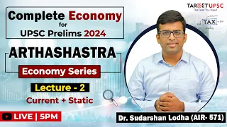 Complete Economy for UPSC Prelims 2024 | Arthashastra Economy Series | LECTURE 2 #upsceconomy