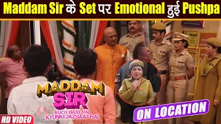 Maddam Sir On Set: बचपन से फौज के लिए था Attraction के बाद ,आखिर क्यों रो दी Pushpa ?