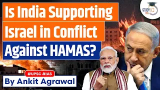 India's stand in the Isreal Hamas conflict | UPSC GS 2 | StudyIQ IAS