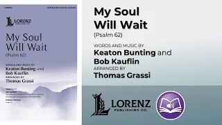 My Soul Will Wait (Psalm 62) | arr. Thomas Grassi